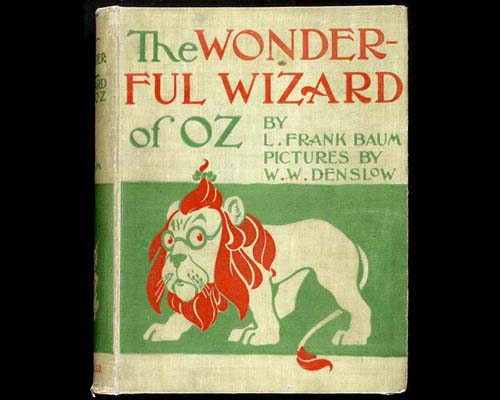 "The Wonderful Wizard of Oz" by L. Frank Baum. Pictures by W.W. Denslow. First Edition, 1900.